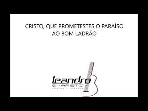 SENHOR QUE OFERECESTES O VOSSO PERDÃO - LEANDRO EVARISTO (3ª fórmula do Missal Romano - 2ª opção para o Tempo Comum) - CATÓLICA