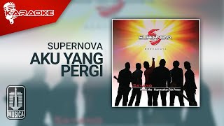Download lagu Supernova Aku Yang Akan Pergi... mp3