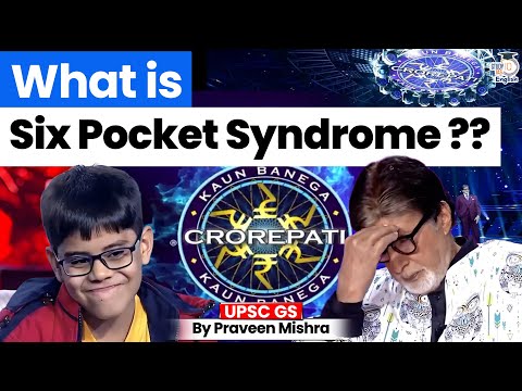 What is Six Pocket Syndrome? | By Praveen Mishra | StudyIQ IAS English