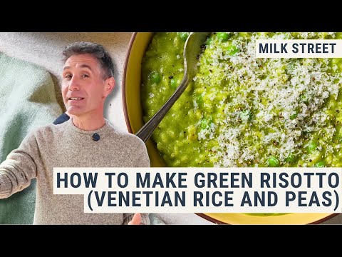 How to Make Green Risotto (Venetian Rice and Peas)