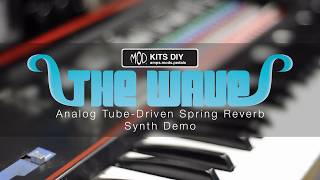 Video thumbnail for MOD® Kits DIY The Wave Synth Demo (Tube-Driven Spring Reverb) by amplifiedparts
