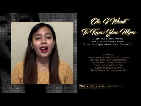 Oh, I Want To Know You More | Baptist Music Virtual Ministry | Solo