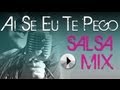 AI SE EU TE PEGO SALSA MIX VERSION 2012 ...