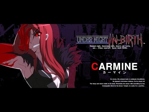 Under Night In-Birth Presents...From Dusk Till Battle Dawn Starring Carmine
