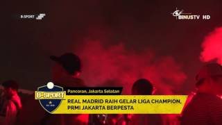 B SPORT – Real Madrid Raih Gelar Liga Champion, PRMI Jakarta Berpesta