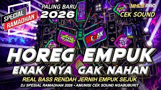 Download lagu DJ FULL BASS 2026 CEK SOUND HOREG EMPUK ENAK BASS RENDAH JERNIH SPESIAL RAMADHAN (MHLS PRO) mp3