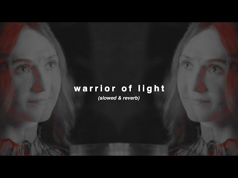 warrior of light (slowed & reverb)