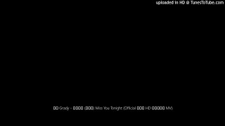關喆 Grady - 想你的夜 (未眠版) Miss You Tonight (Official 高畫質 HD 官方完整版 MV)