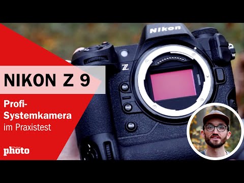 Nikon Z 9: Profi-Systemkamera im PRAXISTEST 📸 | DigitalPHOTO Magazin