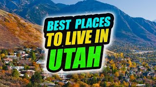 Best Places To Live In Utah 2021 - Nowhere Diary