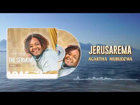 Agartha Murudzwa -Jerusarema (Official Audio) (The Sermon )2025