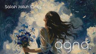 Download lagu SALAH JATUH CINTA - AGNA mp3