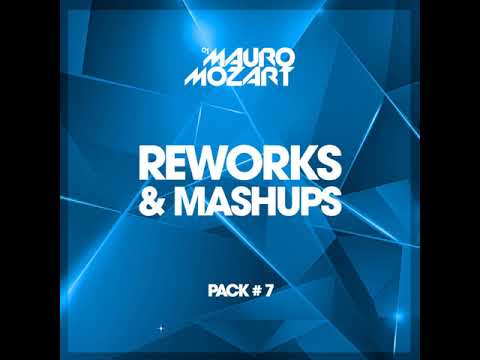 Mauro Mozart - REWORK & MASHUPS - 7