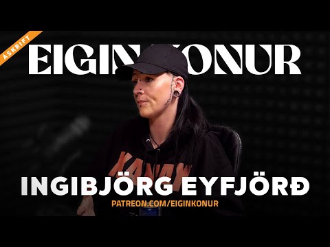40. Ingibjörg Eyfjörð - Kynlífsvinna, staðalímyndir og ofbeldismenning - Eigin Konur