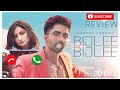 Bijlee Bijlee Ringtone | Harrdy Sandhu New Song Ringtone2021 | Bijlee Bijlee Song Ringtone.......