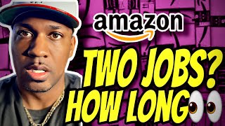 How Long Should You Work Two Jobs | Working At Amazon