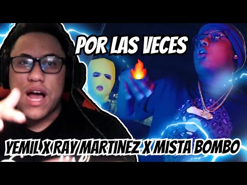 Reaccion A Yemil x Ray Martinez x Mista Bombo - Por Las Veces (Video Oficial)