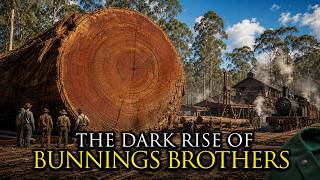 The Rise and Fall of Australia's Most Notorious Timber Empire: The Bunnings Brothers