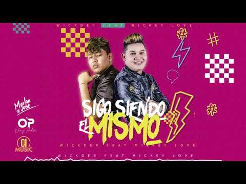 Mickey Love Ft. Wickder El Unico - Sigo Siendo El Mismo (Remix)