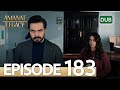 Amanat (Legacy) - Episode 183 | Urdu Dubbed