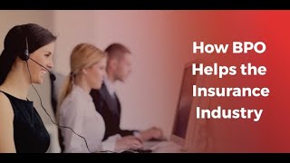 How BPO Helps The Insurance Industry
