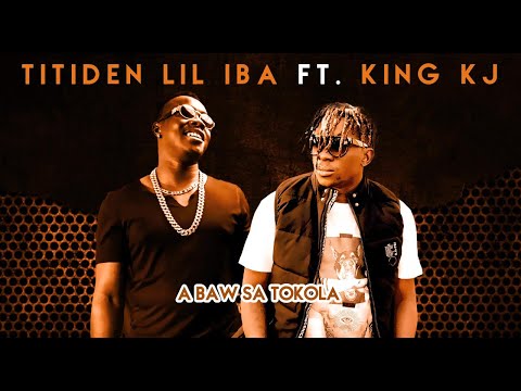 Titiden Lil Iba Feat. King Kj - A Baw Sa Tokola (Album Revanche)