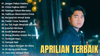 Download lagu APRILIAN FULL ALBUM TERBAIK 2026 💔 Lagu Melayu Paling Sedih | Cinta Engkau Akhiri mp3