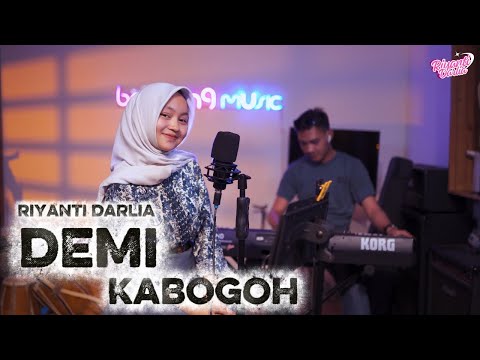 DEMI KABOGOH - RIYANTI DARLIA | LIVE COVER