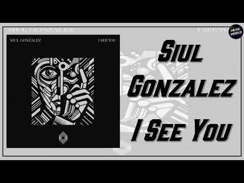 Siul Gonzalez - I See You