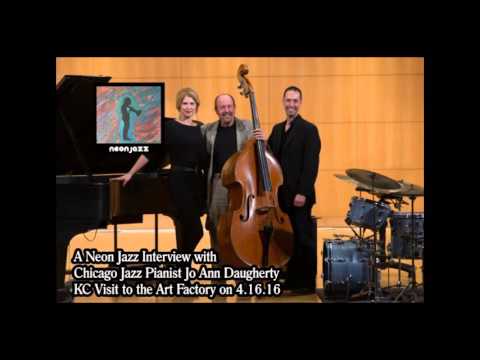 Chicago Jazz Pianist Jo Ann Daugherty on her KC Visit to the Art Factory on 4.16.16