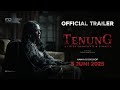 TENUNG OFFICIAL TRAILER