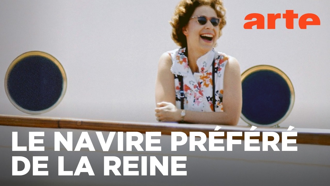 Le Britannia, le yacht royal de la reine Elizabeth II | ARTE