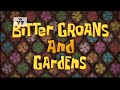 SpongeBob SquarePants Bitter Groans And Gardens Premiere On Nick Continuity Error
