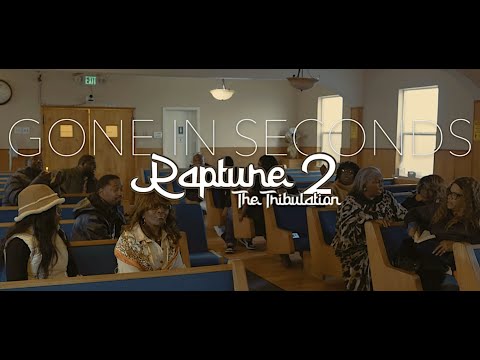 Wyser Productions presents: "GONE IN SECONDS: The Rapture 2 — The Tribulation” [FULL MOVIE]