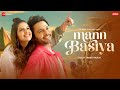 Mann Basiya Stebin Ben Tunisha Sharma Samira Koppikar Sahib Zee Music Originals