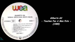 Gilberto Gil - Touches Pas A Mon Pote (1985)