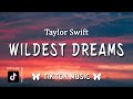 Taylor Swift - Wildest Dreams (Lyrics) 