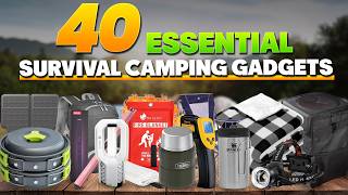 40 Essential Survival Camping Gadgets on Amazon for Your Next Camping Trip