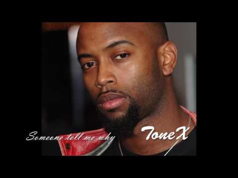 Tonex - Someone tell me why
