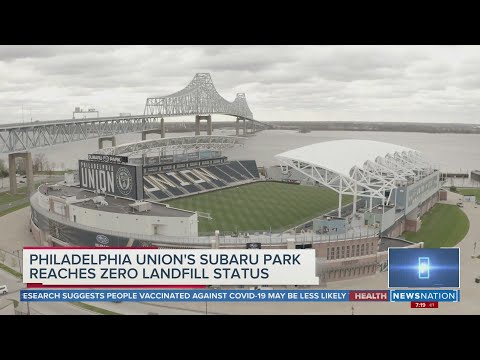Philadelphia Union's Subaru Park reaches 0 landfill status | Prime