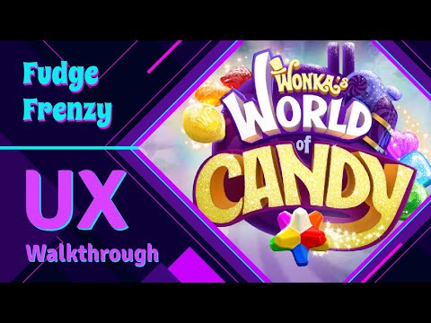 Wonka's World of Candy - Fudge Frenzy Event UX Walkthrough