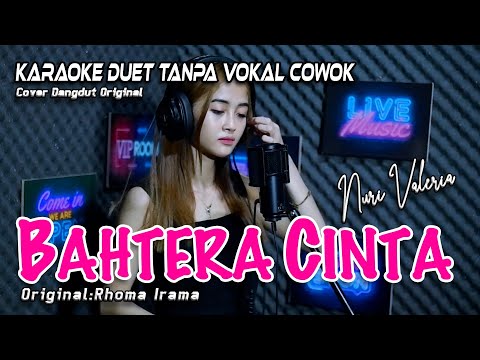 NURI VALERIA || Bahtera Cinta Karaoke Duet – TANPA VOKAL COWOK (Rhoma Irama)