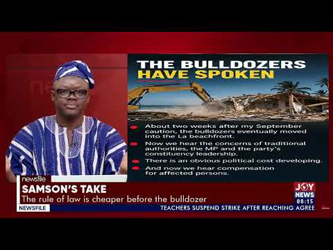 Samson's Take: The rule of law is cheaper before the bulldozer. #Newsfile