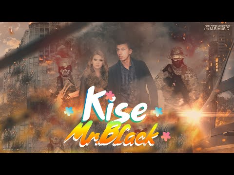 Mr.Black - Kise (OFFICIAL VIDEO) 2022 + Text