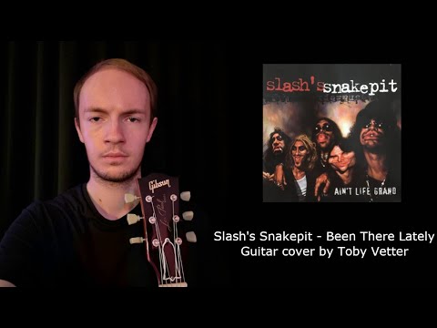 Slash's Snakepit - Been There Lately | Guitar cover by Toby Vetter