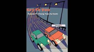 Roscoe - Get to You ft  Young Yaje, YP  Cash