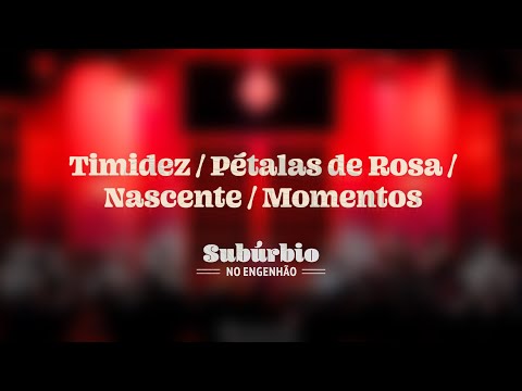 Tiee, Mumuzinho - Timidez / Pétalas de Rosa / Nascente / Momentos (Subúrbio No Engenhão Ao Vivo )