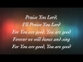 Planetshakers - Praise You Lord - with lyrics (2014 ...