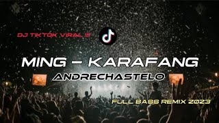 Download lagu DJ VIRAL MING-KARAFANG - ANDRECHASTELO FULL BASS REMIX 2023 #djtiktokterbaru #djviral  #fyp mp3