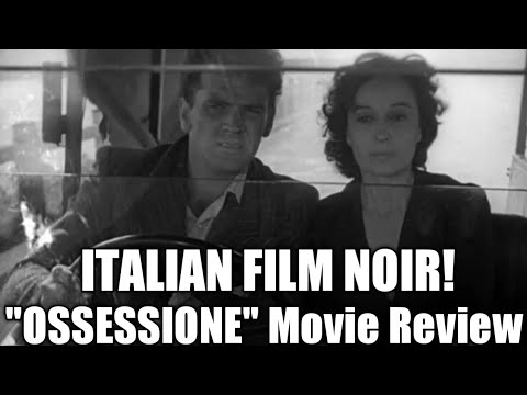 ITALIAN CLASSIC Movies That You Need To Know - "OSSESSIONE" - Neorealism Meets Film Noir!